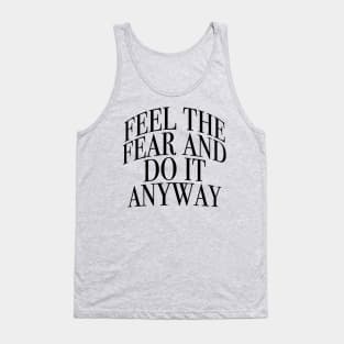 Feel The Fear Tank Top